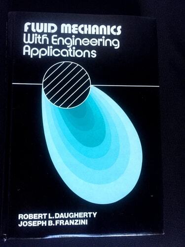 Fluid mechanics with Engineering Applications (7th Ed)