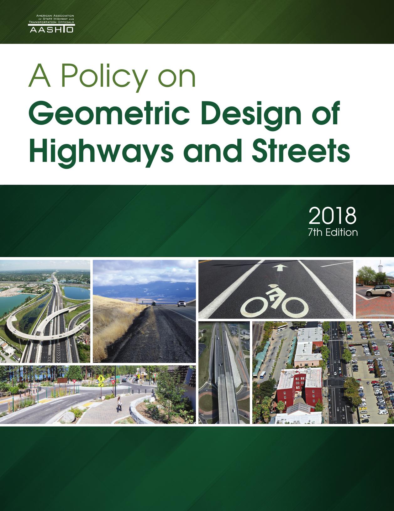 A Policy on Geometric Design of Highways and Streets (7th Ed, 2018)