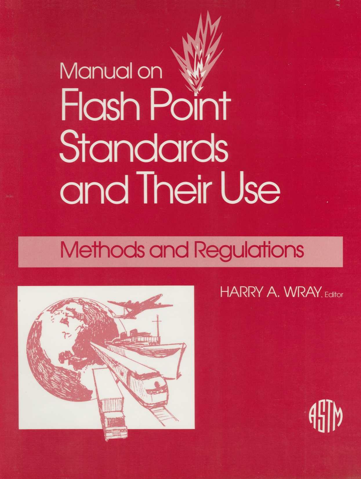 Manual on Flash Point Standards and Their Use: Methods and Regulations