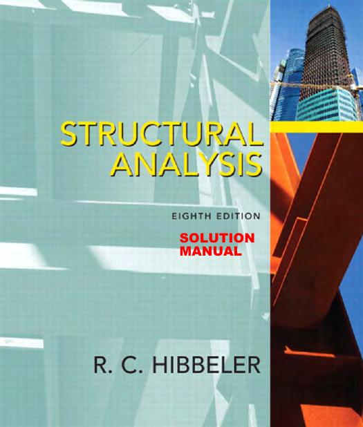 Solution Manual for Structural Analysis (8th Ed)
