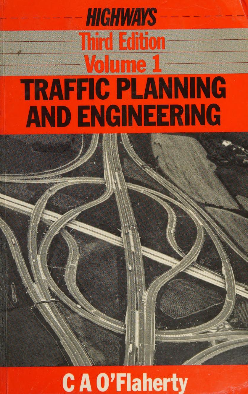 Highways, Volume 1: Traffic Planning and Engineering (3rd Ed)