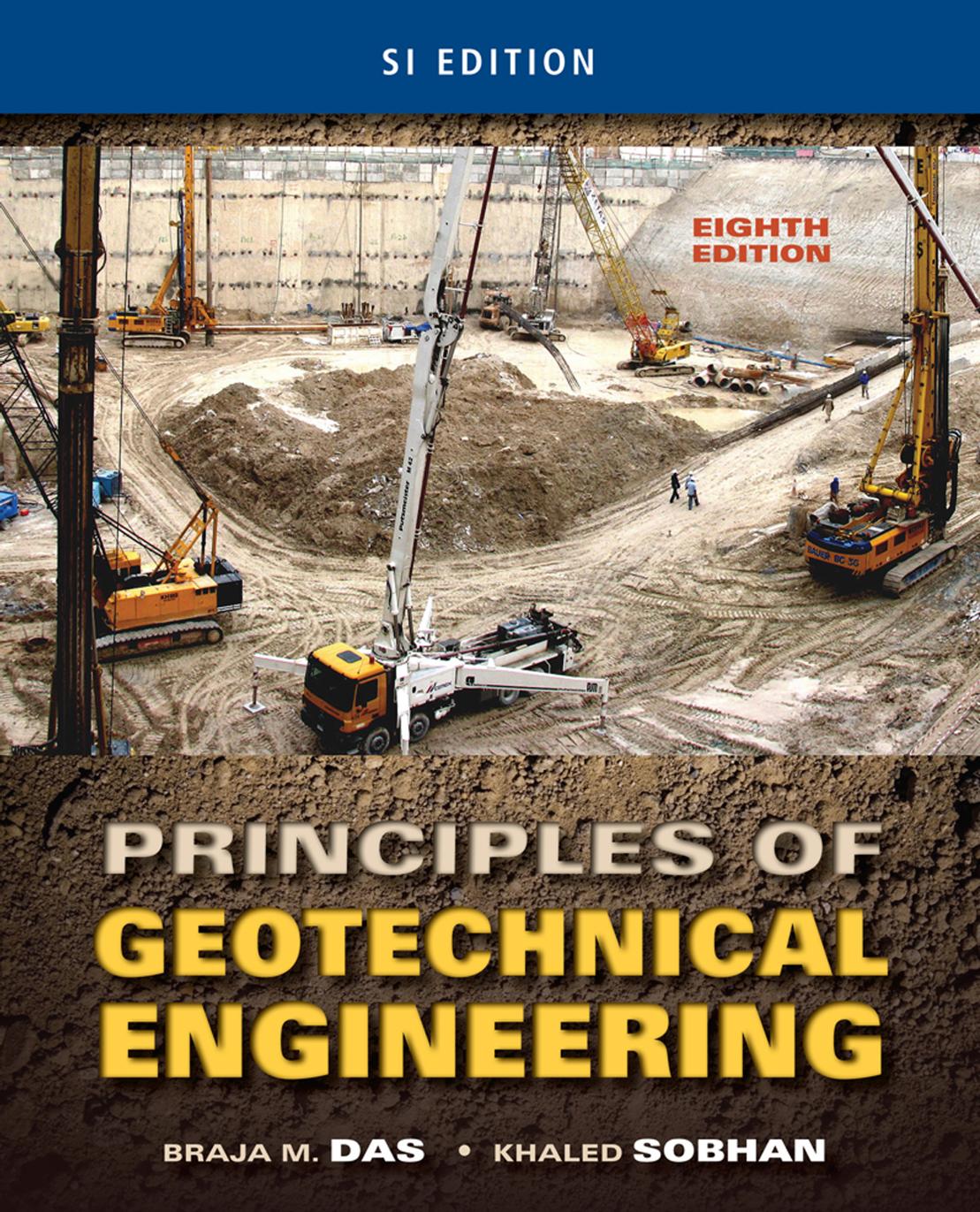 Principles of Geotechnical Engineering, SI Edition (8th Ed)